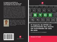 Buchcover von O impacto de BYOD no envolvimento dos alunos em actividades de sala de aula