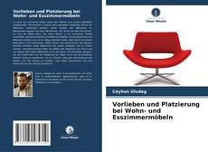 Vorlieben und Platzierung bei Wohn- und Esszimmermöbeln kitap kapağı