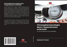 Couverture de Chronopharmacologie dans l'hypertension artérielle