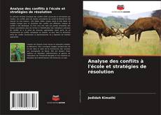 Portada del libro de Analyse des conflits à l'école et stratégies de résolution