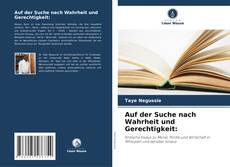 Bookcover of Auf der Suche nach Wahrheit und Gerechtigkeit: