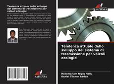 Bookcover of Tendenza attuale dello sviluppo del sistema di trasmissione per veicoli ecologici