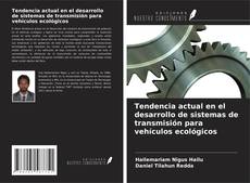 Borítókép a  Tendencia actual en el desarrollo de sistemas de transmisión para vehículos ecológicos - hoz