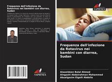 Capa do livro de Frequenza dell'infezione da Rotavirus nei bambini con diarrea, Sudan 