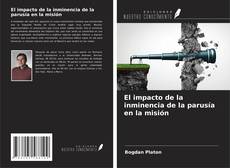 Bookcover of El impacto de la inminencia de la parusía en la misión