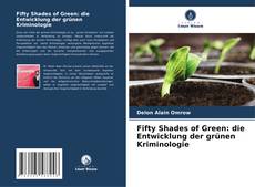 Capa do livro de Fifty Shades of Green: die Entwicklung der grünen Kriminologie 