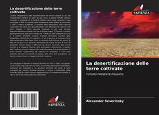 Bookcover of La desertificazione delle terre coltivate