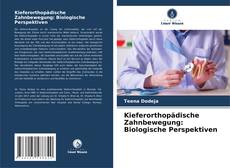 Kieferorthopädische Zahnbewegung: Biologische Perspektiven kitap kapağı