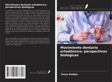 Bookcover of Movimiento dentario ortodóncico: perspectivas biológicas