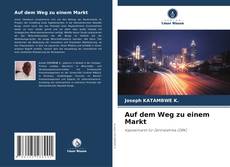Capa do livro de Auf dem Weg zu einem Markt 