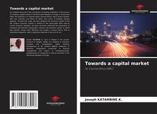 Capa do livro de Towards a capital market 