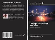 Bookcover of Hacia un mercado de capitales