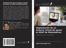 Bookcover of Implantación de un entorno virtual de apoyo al ASAP de Matemáticas