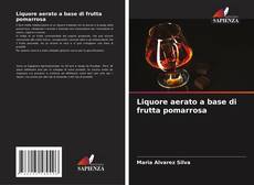 Buchcover von Liquore aerato a base di frutta pomarrosa
