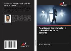 Обложка Resilienza individuale: Il ruolo del locus of control