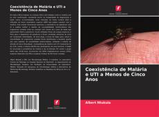 Buchcover von Coexistência de Malária e UTI a Menos de Cinco Anos