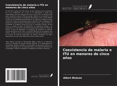 Coexistencia de malaria e ITU en menores de cinco años kitap kapağı