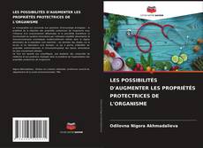 Buchcover von LES POSSIBILITÉS D'AUGMENTER LES PROPRIÉTÉS PROTECTRICES DE L'ORGANISME