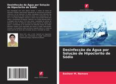 Buchcover von Desinfecção da Água por Solução de Hipoclorito de Sódio