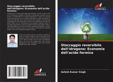Capa do livro de Stoccaggio reversibile dell'idrogeno: Economia dell'acido formico 