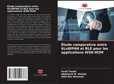Copertina di Étude comparative entre 6LoWPAN et BLE pour les applications WSN M2M