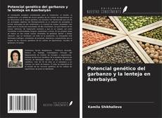 Potencial genético del garbanzo y la lenteja en Azerbaiyán kitap kapağı