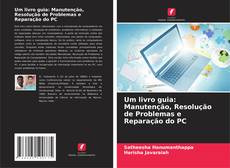 Um livro guia: Manutenção, Resolução de Problemas e Reparação do PC的封面