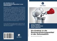 Capa do livro de Ein Einblick in die Remineralisierungsmittel in der Zahnmedizin 