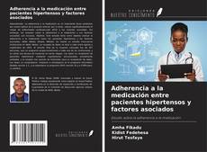 Bookcover of Adherencia a la medicación entre pacientes hipertensos y factores asociados