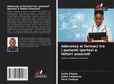 Bookcover of Aderenza ai farmaci tra i pazienti ipertesi e fattori associati