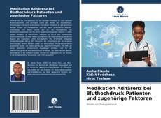 Buchcover von Medikation Adhärenz bei Bluthochdruck Patienten und zugehörige Faktoren