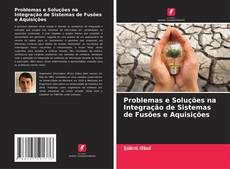 Buchcover von Problemas e Soluções na Integração de Sistemas de Fusões e Aquisições
