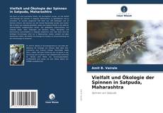 Vielfalt und Ökologie der Spinnen in Satpuda, Maharashtra kitap kapağı
