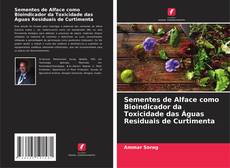 Buchcover von Sementes de Alface como Bioindicador da Toxicidade das Águas Residuais de Curtimenta