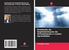 Avaliação da Implementação da Virtualização e Lições Aprendidas kitap kapağı