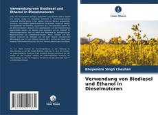Capa do livro de Verwendung von Biodiesel und Ethanol in Dieselmotoren 