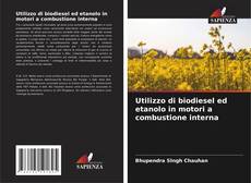 Buchcover von Utilizzo di biodiesel ed etanolo in motori a combustione interna