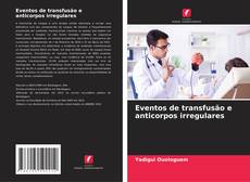 Buchcover von Eventos de transfusão e anticorpos irregulares