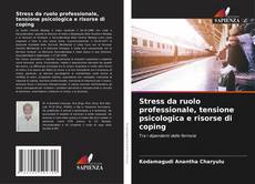 Buchcover von Stress da ruolo professionale, tensione psicologica e risorse di coping