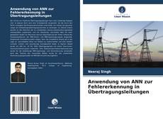 Buchcover von Anwendung von ANN zur Fehlererkennung in Übertragungsleitungen