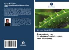 Buchcover von Bewertung der Skelettmuskelaktivität von Aloe vera
