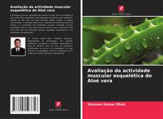 Bookcover of Avaliação da actividade muscular esquelética do Aloé vera