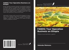 Capa do livro de FANOS| Tour Operation Business en Etiopía 