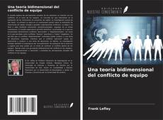 Capa do livro de Una teoría bidimensional del conflicto de equipo 