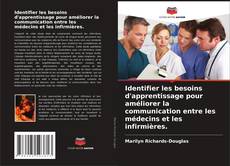 Portada del libro de Identifier les besoins d'apprentissage pour améliorer la communication entre les médecins et les infirmières.