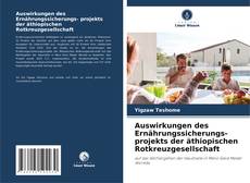 Portada del libro de Auswirkungen des Ernährungssicherungs- projekts der äthiopischen Rotkreuzgesellschaft