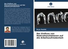 Der Einfluss von Motivationsfaktoren auf die Arbeitszufriedenheit的封面