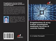 Bookcover of Progettazione di array frattali assottigliati mediante tecniche di conicità frattale