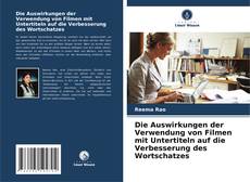Buchcover von Die Auswirkungen der Verwendung von Filmen mit Untertiteln auf die Verbesserung des Wortschatzes