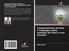 Buchcover von Comportamento termico e tribologico delle pastiglie dei freni in non amianto